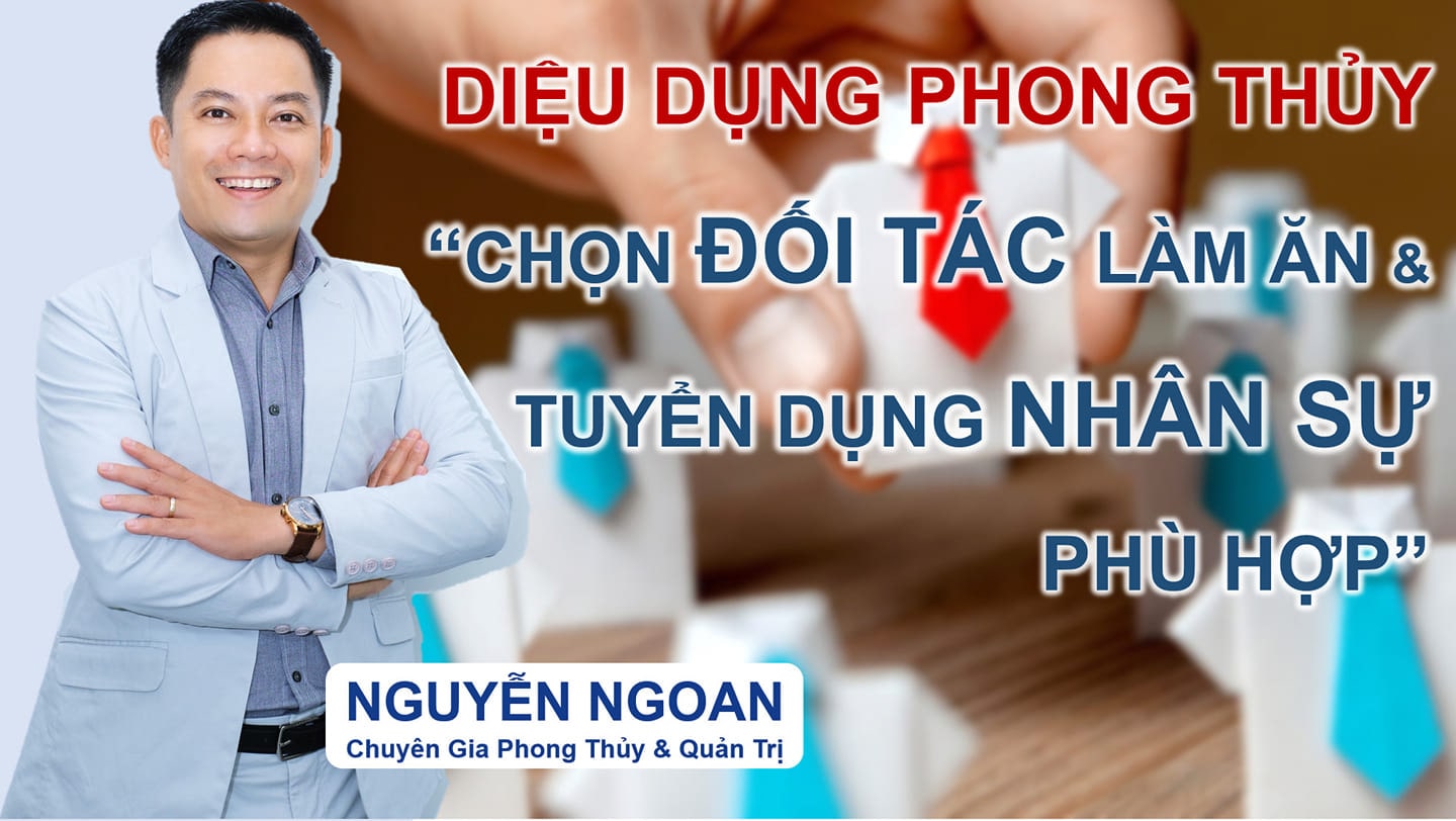 Chuyên Gia Phong Thuỷ Nguyễn Ngoan